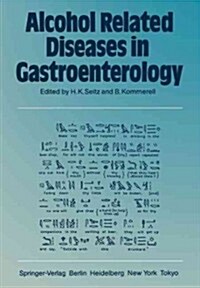 Alcohol Related Diseases in Gastroenterology (Paperback, Softcover Repri)