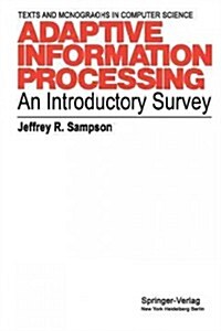 Adaptive Information Processing: An Introductory Survey (Paperback, Softcover Repri)