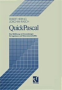 Quickpascal: Eine Einf?rung Mit Anwendungen F? Ingenieure Und Naturwissenschaftler (Paperback, 1990)