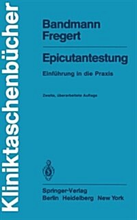 Epicutantestung: Einf?rung in Die Praxis (Paperback, 2, 2., Uberarb. Au)