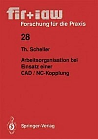 Arbeitsorganisation Bei Einsatz Einer CAD / NC -- Kopplung (Paperback)