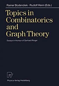 Topics in Combinatorics and Graph Theory: Essays in Honour of Gerhard Ringel (Paperback, Softcover Repri)