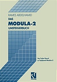 Das Modula-2 Umsteigerbuch: Von Turbo Pascal Zu Topspeed Modula-2 (Paperback, 1990)