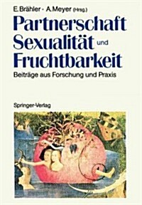 Partnerschaft, Sexualit? Und Fruchtbarkeit: Beitr?e Aus Forschung Und Praxis (Paperback)
