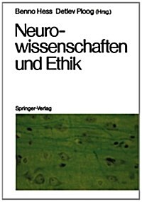 Neurowissenschaften Und Ethik: Klostergut Jakobsberg, 20.-25. April 1986, Bundesrepublik Deutschland (Paperback)