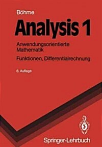 Analysis 1: Anwendungsorientierte Mathematik. Funktionen, Differentialrechnung (Paperback, 6, 6. Aufl.)