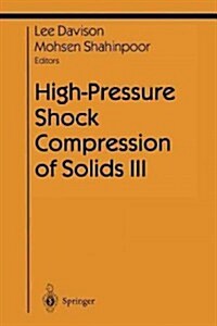 High-Pressure Shock Compression of Solids III (Paperback, Softcover Repri)