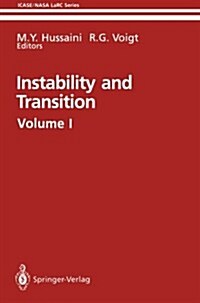 Instability and Transition: Materials of the Workshop Held May 15-June 9, 1989 in Hampton, Virgina Volume 1 (Paperback, Softcover Repri)