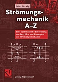 Str?ungsmechanik A-Z: Eine Systematische Einordnung Von Begriffen Und Konzepten Der Str?ungsmechanik (Paperback, Softcover Repri)