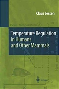 Temperature Regulation in Humans and Other Mammals (Paperback)