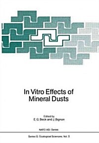 In Vitro Effects of Mineral Dusts: Third International Workshop (Paperback, Softcover Repri)