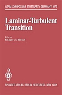 Laminar-Turbulent Transition: Symposium Stuttgart, Germany, September 16-22, 1979 (Paperback, Softcover Repri)