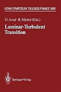 Laminar-Turbulent Transition: Iutam Symposium Toulouse/France September 11-15, 1989 (Paperback, Softcover Repri)