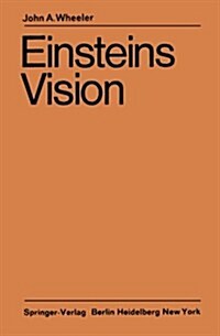 Einsteins Vision: Wie Steht Es Heute Mit Einsteins Vision, Alles ALS Geometrie Aufzufassen? (Paperback, Softcover Repri)