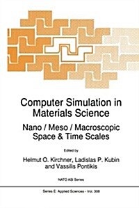 Computer Simulation in Materials Science: Nano / Meso / Macroscopic Space & Time Scales (Paperback, Softcover Repri)