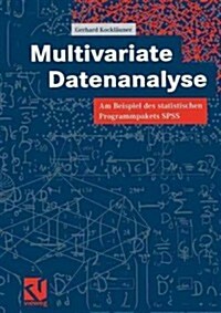Multivariate Datenanalyse: Am Beispiel Des Statistischen Programmpakets SPSS (Paperback, 2000)