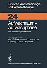 Aufwachraum -- Aufwachphase: Eine An?thesiologische Aufgabe (Paperback)