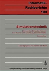 Simulationstechnik: 3. Symposium Simulationstechnik Bad M?ster A. St.-Ebernburg 24.-26. September 1985 Proceedings (Paperback)