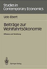 Beitr?e Zur Wohlfahrts?onomie: Effizienz Und Verteilung (Paperback)