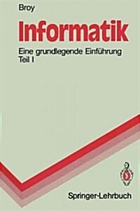 Informatik: Eine Grundlegende Einf?rung Teil I. Problemnahe Programmierung (Paperback)