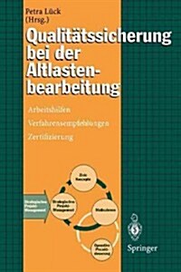 Qualit?ssicherung Bei Der Altlastenbearbeitung: Arbeitshilfen, Verfahrensempfehlungen, Zertifizierung (Paperback)