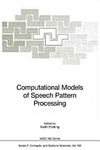 Computational Models of Speech Pattern Processing (Paperback, Softcover Repri)
