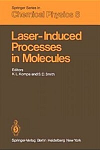 Laser-Induced Processes in Molecules: Physics and Chemistry Proceedings of the European Physical Society, Divisional Conference at Heriot-Watt Univers (Paperback, Softcover Repri)