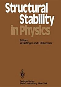 Structural Stability in Physics: Proceedings of Two International Symposia on Applications of Catastrophe Theory and Topological Concepts in Physics T (Paperback, Softcover Repri)