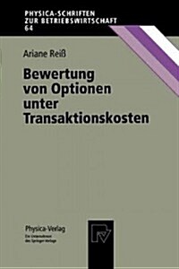 Bewertung Von Optionen Unter Transaktionskosten (Paperback)