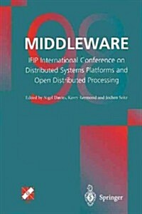 Middleware98 : IFIP International Conference on Distributed Systems Platforms and Open Distributed Processing (Paperback, Softcover reprint of the original 1st ed. 1998)