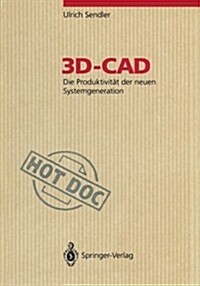 3d-CAD: Die Produktivit? Der Neuen Systemgeneration (Paperback)