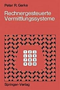 Rechnergesteuerte Vermittlungssysteme (Paperback, Softcover Repri)