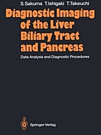 Diagnostic Imaging of the Liver Biliary Tract and Pancreas: Data Analysis and Diagnostic Procedures (Paperback, Softcover Repri)