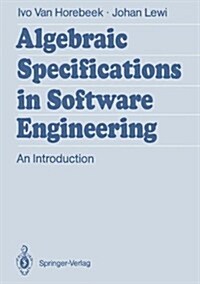 Algebraic Specifications in Software Engineering: An Introduction (Paperback, Softcover Repri)