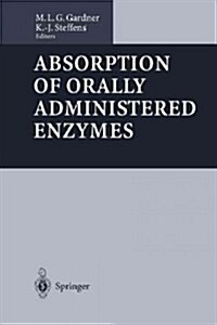 Absorption of Orally Administered Enzymes (Paperback, Reprint)