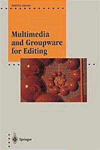 Multimedia and Groupware for Editing (Paperback, Softcover Repri)