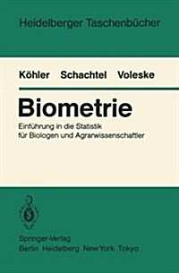 Biometrie: Einf?rung in Die Statistik F? Biologen Und Agrarwissenschaftler (Paperback)
