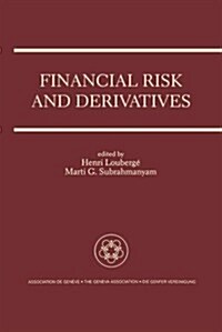 Financial Risk and Derivatives: A Special Issue of the Geneva Papers on Risk and Insurance Theory (Paperback, Softcover Repri)