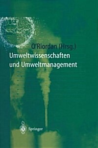 Umweltwissenschaften Und Umweltmanagement: Ein Interdisziplin?es Lehrbuch (Paperback, Softcover Repri)