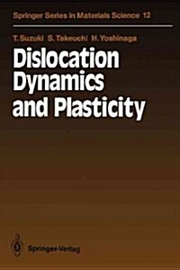 Dislocation Dynamics and Plasticity (Paperback, Softcover Repri)