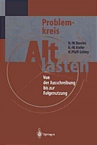 Problemkreis Altlasten: Von Der Ausschreibung Bis Zur Folgenutzung (Paperback, Softcover Repri)