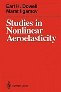 Studies in Nonlinear Aeroelasticity (Paperback)