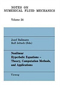 Nonlinear Hyperbolic Equations -- Theory, Computation Methods, and Applications: Proceedings of the Second International Conference on Nonlinear Hyper (Paperback, 1989)