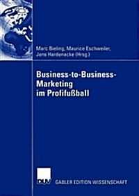 Business-To-Business-Marketing Im Profifu?all (Paperback, Softcover Repri)
