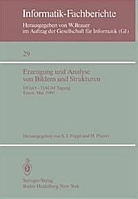 Erzeugung Und Analyse Von Bildern Und Strukturen: Dgao -- Dagm Tagung Essen, 27. - 31. Mai 1980 (Paperback)