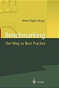 Benchmarking Der Weg Zu Best Practice (Paperback, Softcover Repri)
