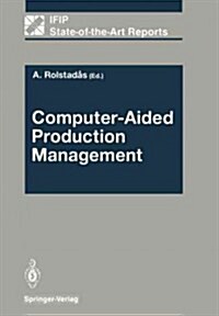 Computer-Aided Production Management (Paperback, Softcover Repri)
