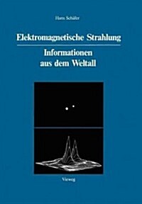 Elektromagnetische Strahlung: Informationen Aus Dem Weltall (Paperback, 1985)