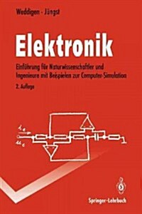 Elektronik: Eine Einf?rung F? Naturwissenschaftler Und Ingenieure Mit Beispielen Zur Computer-Simulation (Paperback, 2, 2., Neu Bearb.)