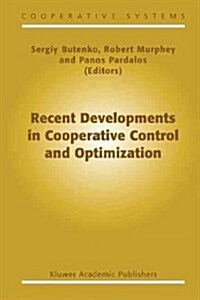 Recent Developments in Cooperative Control and Optimization (Paperback, Softcover Repri)